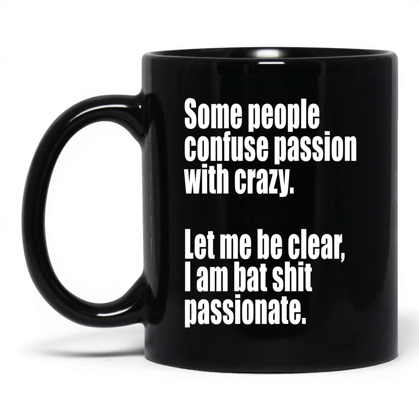 Bat Sh*t Passionate Mug – 11oz Black Mug