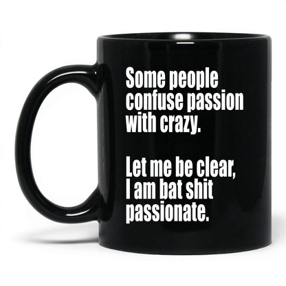 Bat Sh*t Passionate Mug – 11oz Black Mug
