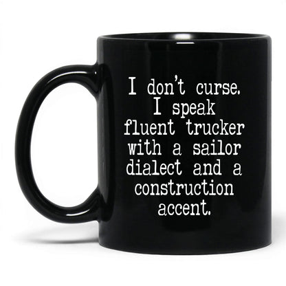 Fluent Trucker Sailor Dialect Mug – 11oz Black Mug