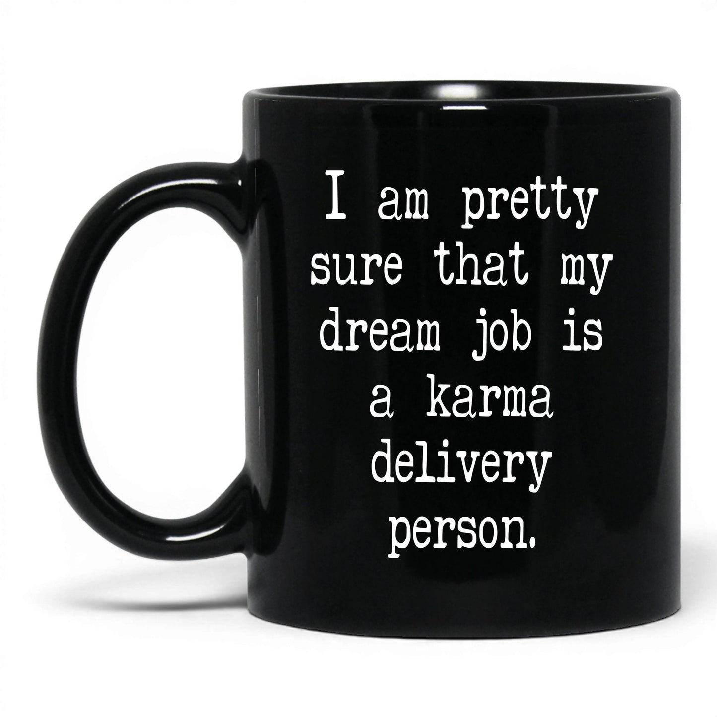 Karma Delivery Person Mug – 11oz Black Mug