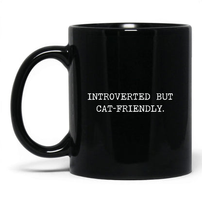 Introverted but Cat-Friendly 11oz black coffee mug