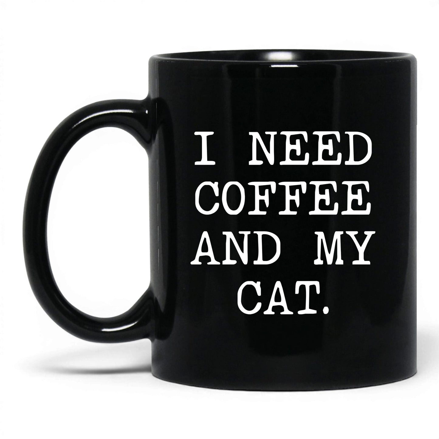 I Need Coffee and My Cat 11oz black coffee mug
