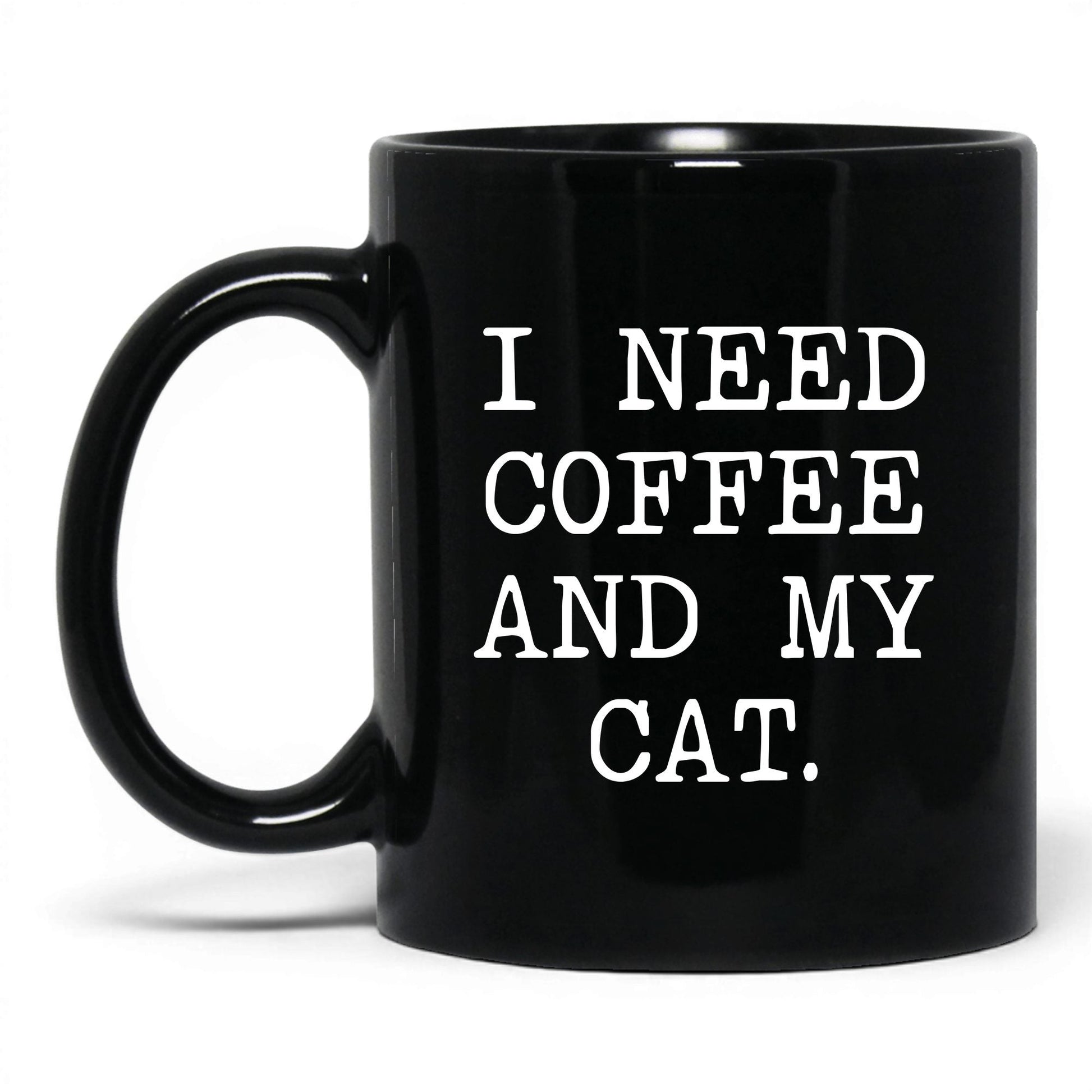 I Need Coffee and My Cat 11oz black coffee mug
