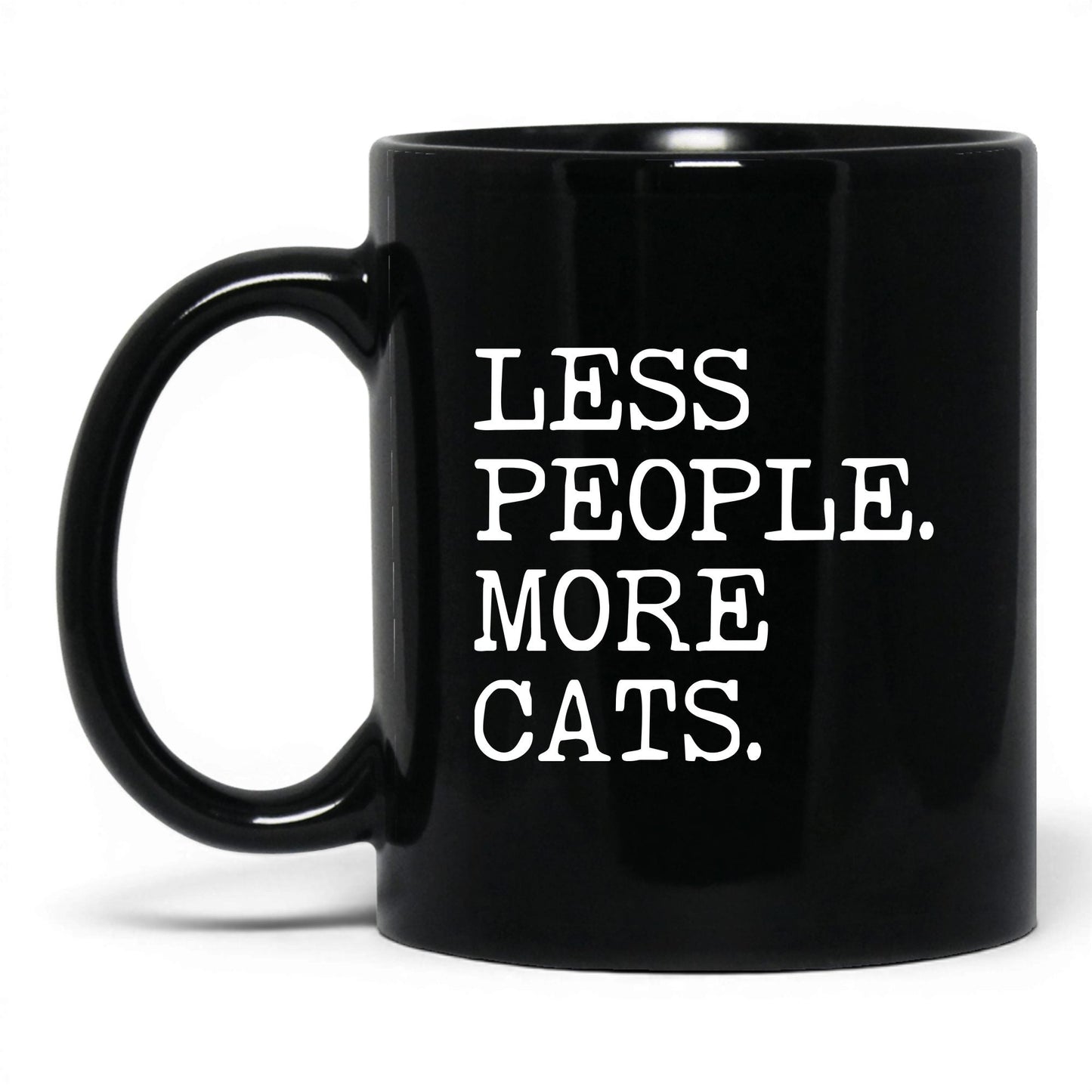 Less People More Cats 11oz black coffee mug