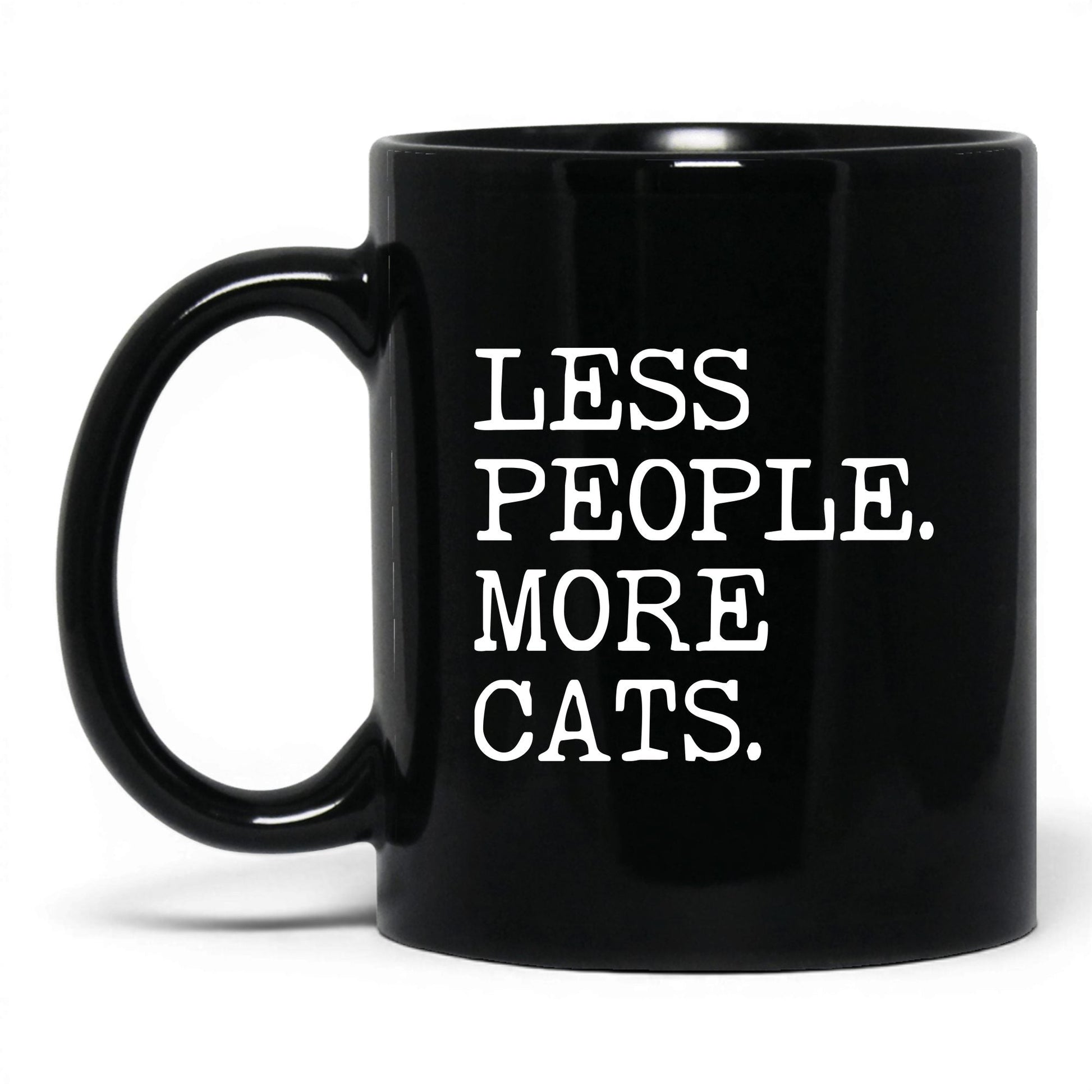 Less People More Cats 11oz black coffee mug
