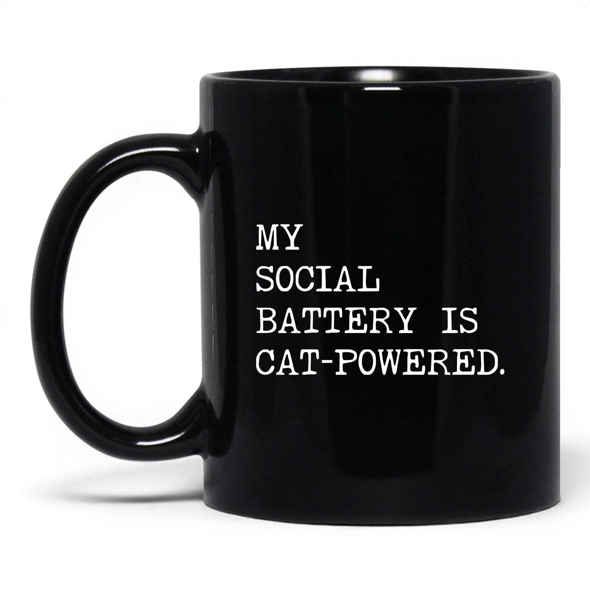 My Social Battery Is Cat-Powered 11oz black coffee mug