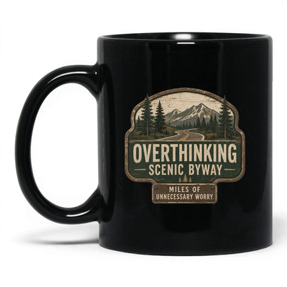 Overthinking Scenic Byway Mug – 11oz Black Mug
