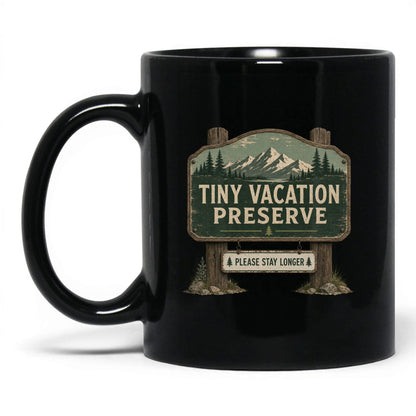 Tiny Vacation Preserve Mug – 11oz Black Mug