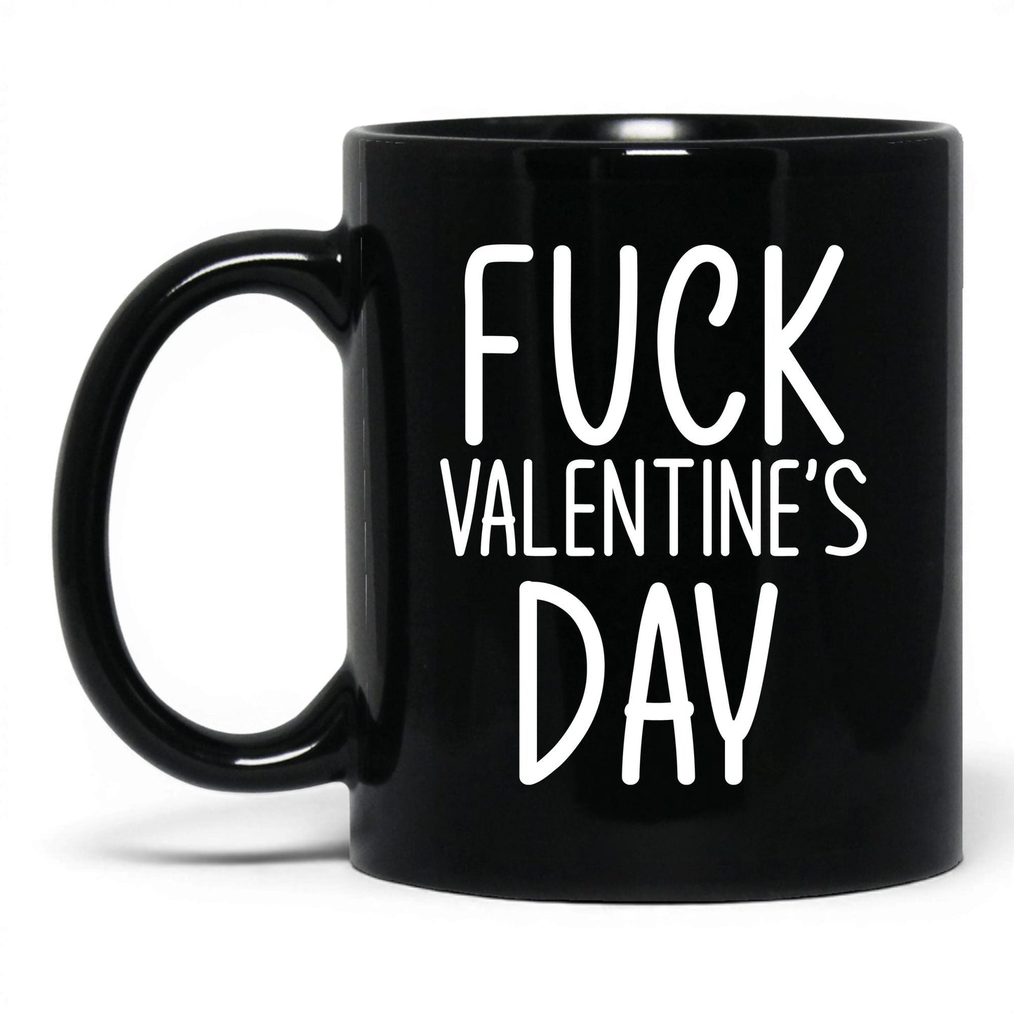 F*ck Valentine's Day Mug – 11oz Black Mug