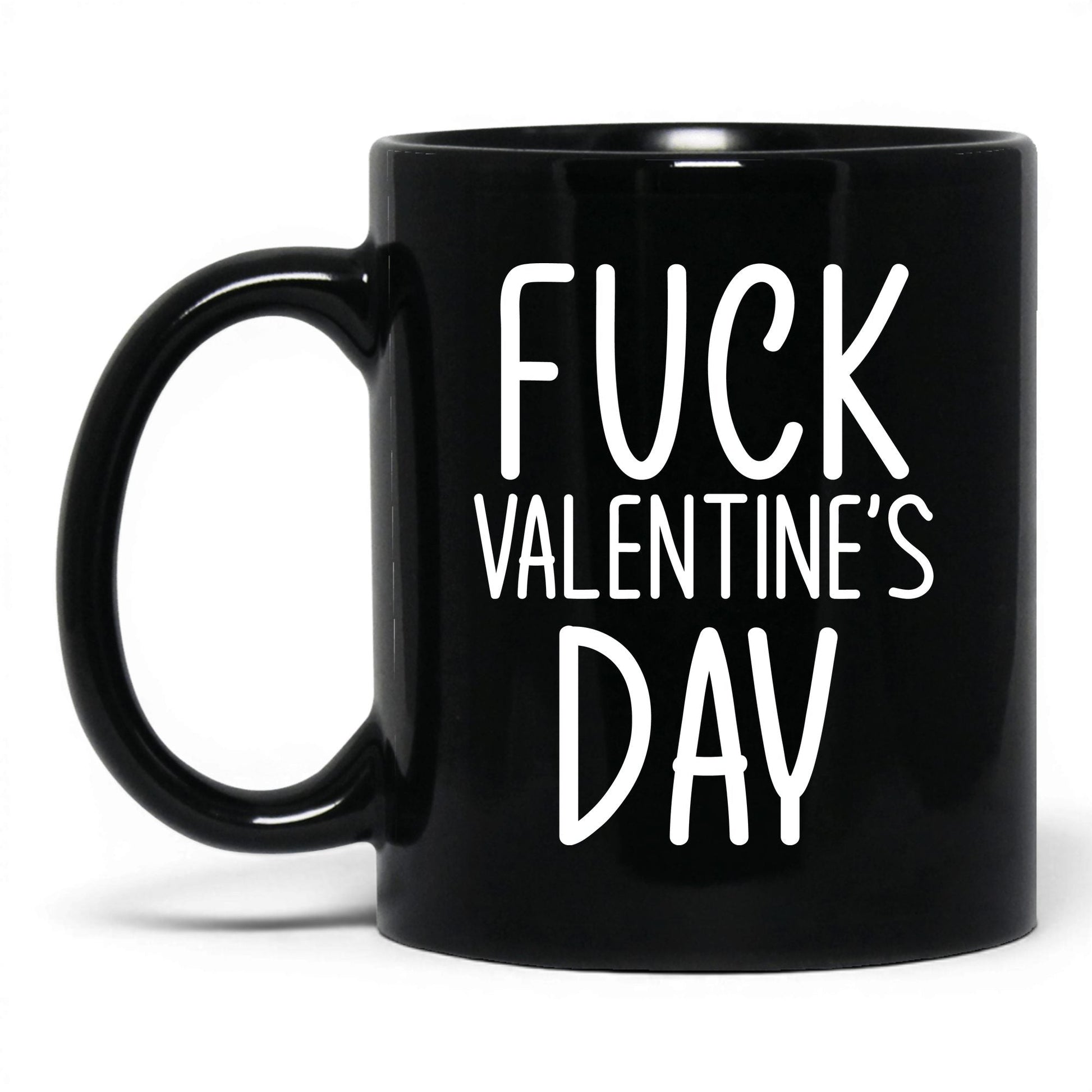 F*ck Valentine's Day Mug – 11oz Black Mug