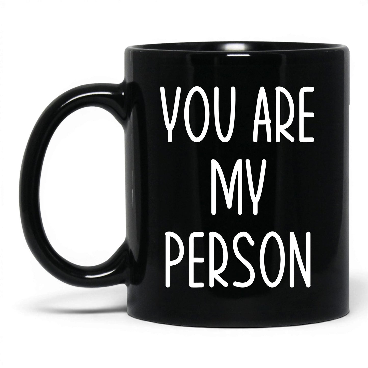 You Are My Person Mug – 11oz Black Mug