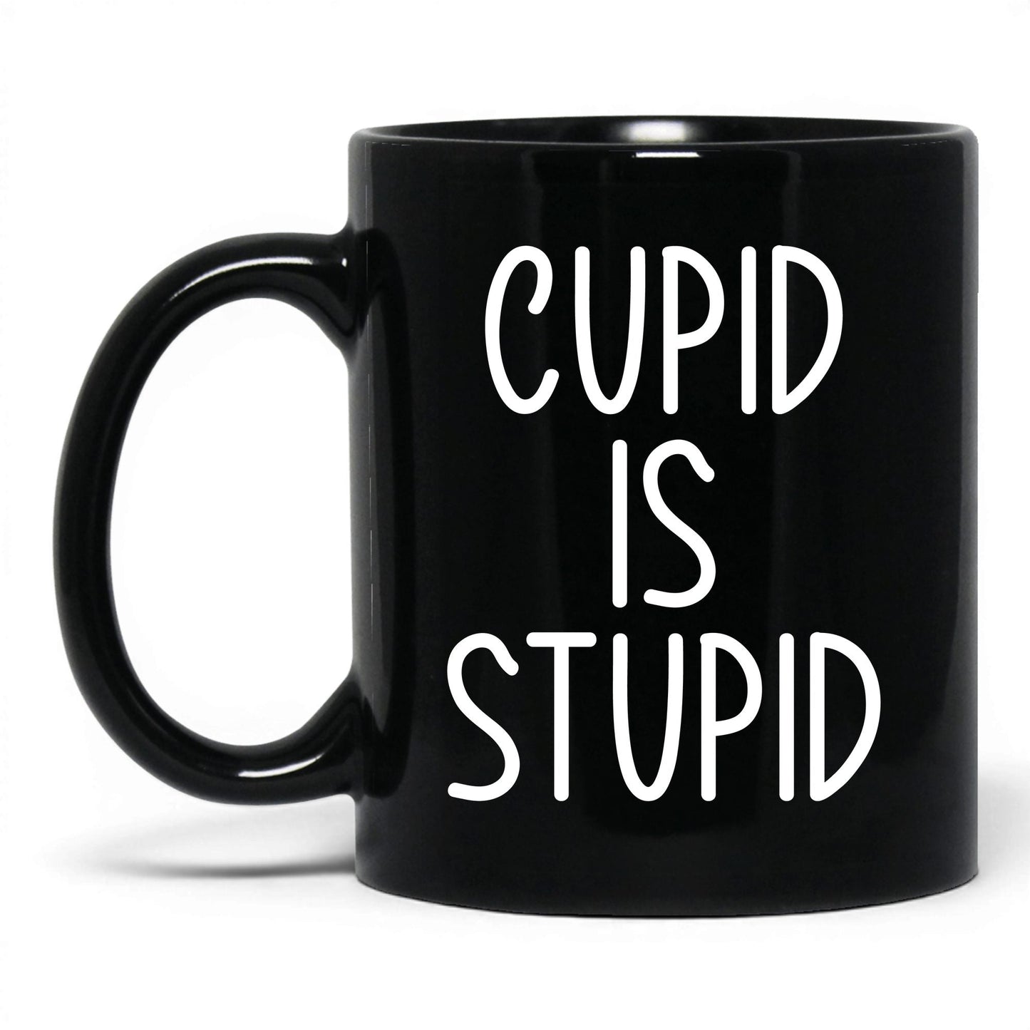 Cupid Is Stupid Mug – 11oz Black Mug