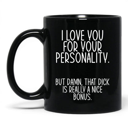 The Bonus Is Really Nice Mug – 11oz Black Mug