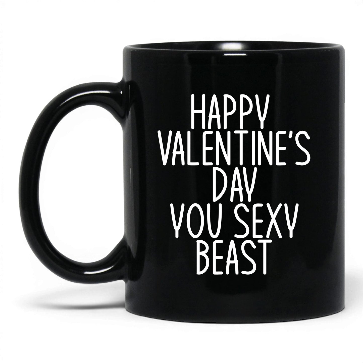 Happy Valentine's Sexy Beast Mug – 11oz Black Mug
