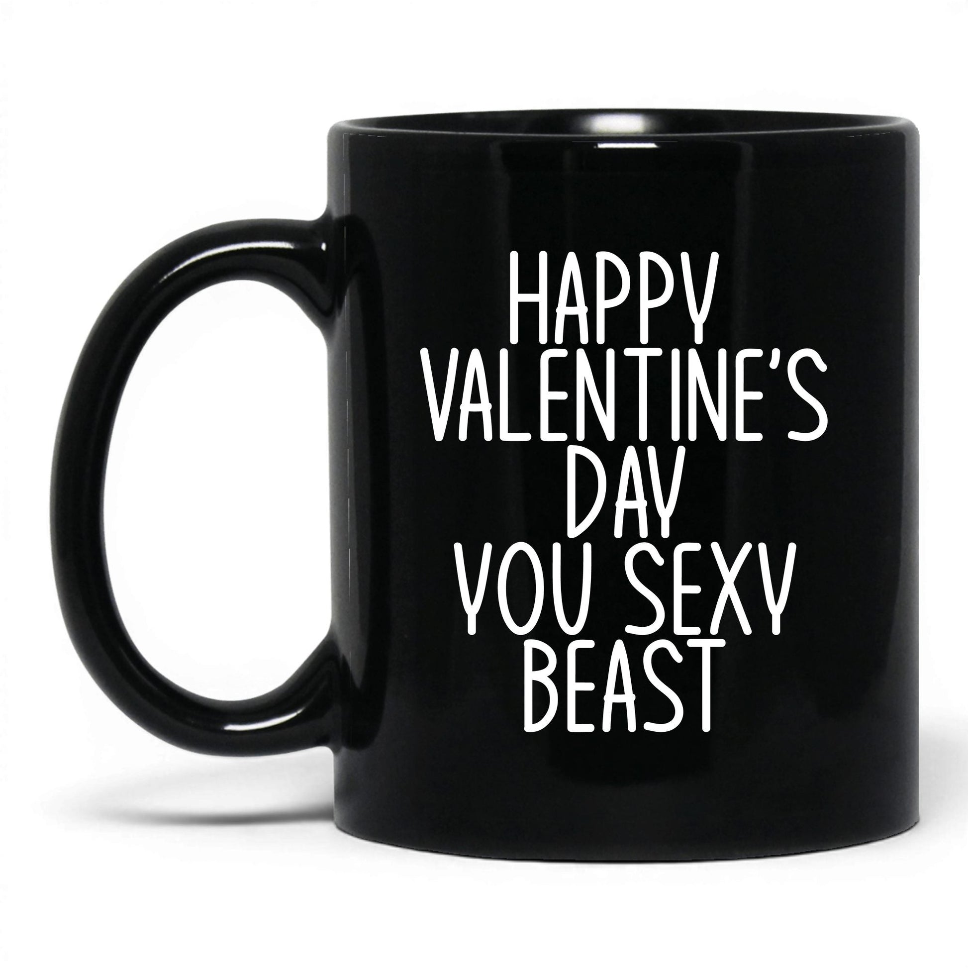 Happy Valentine's Sexy Beast Mug – 11oz Black Mug