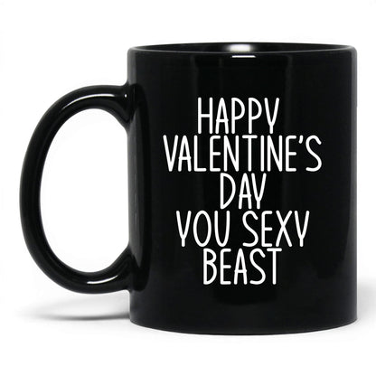 Happy Valentine's Sexy Beast Mug – 11oz Black Mug
