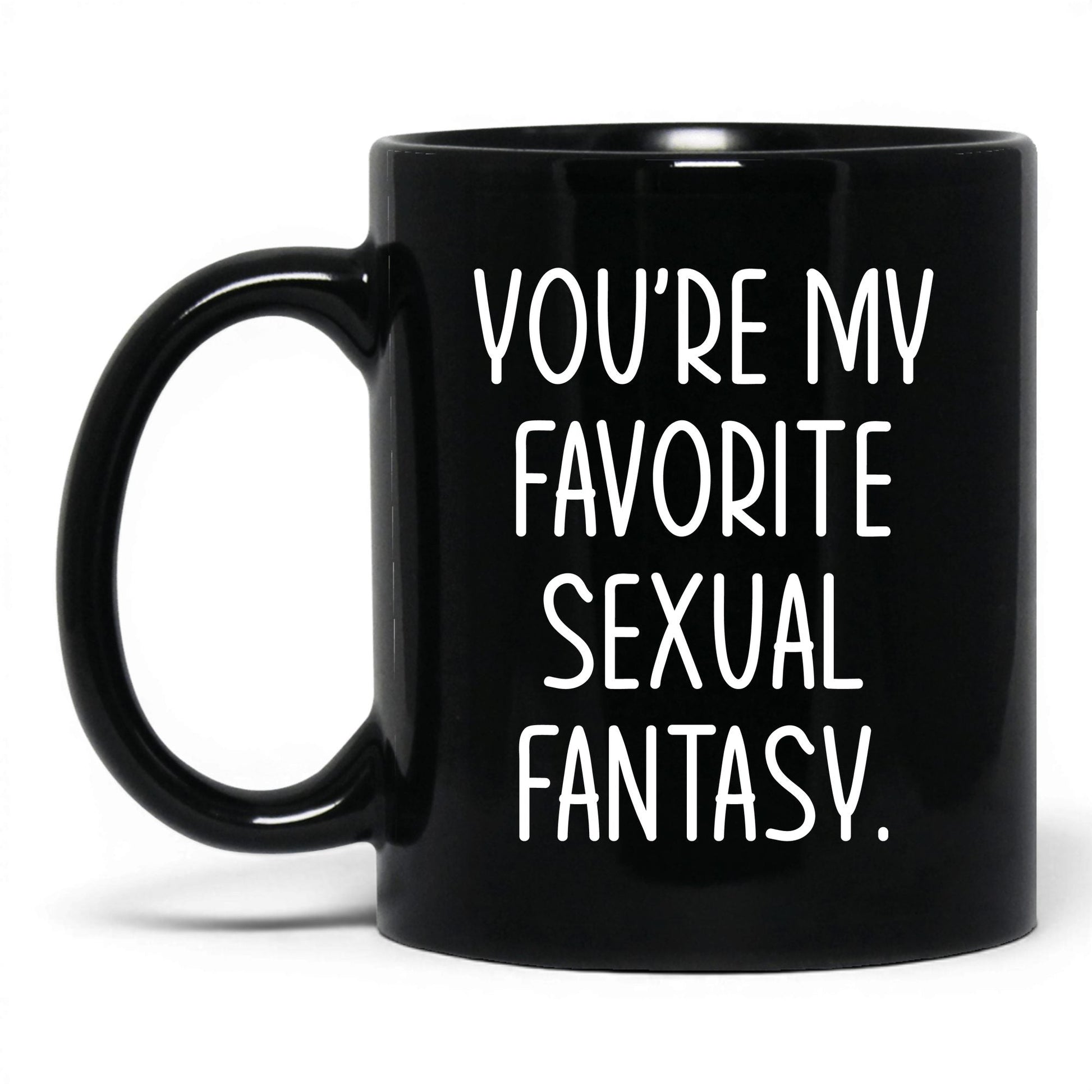 You're My Favorite Fantasy Mug – 11oz Black Mug