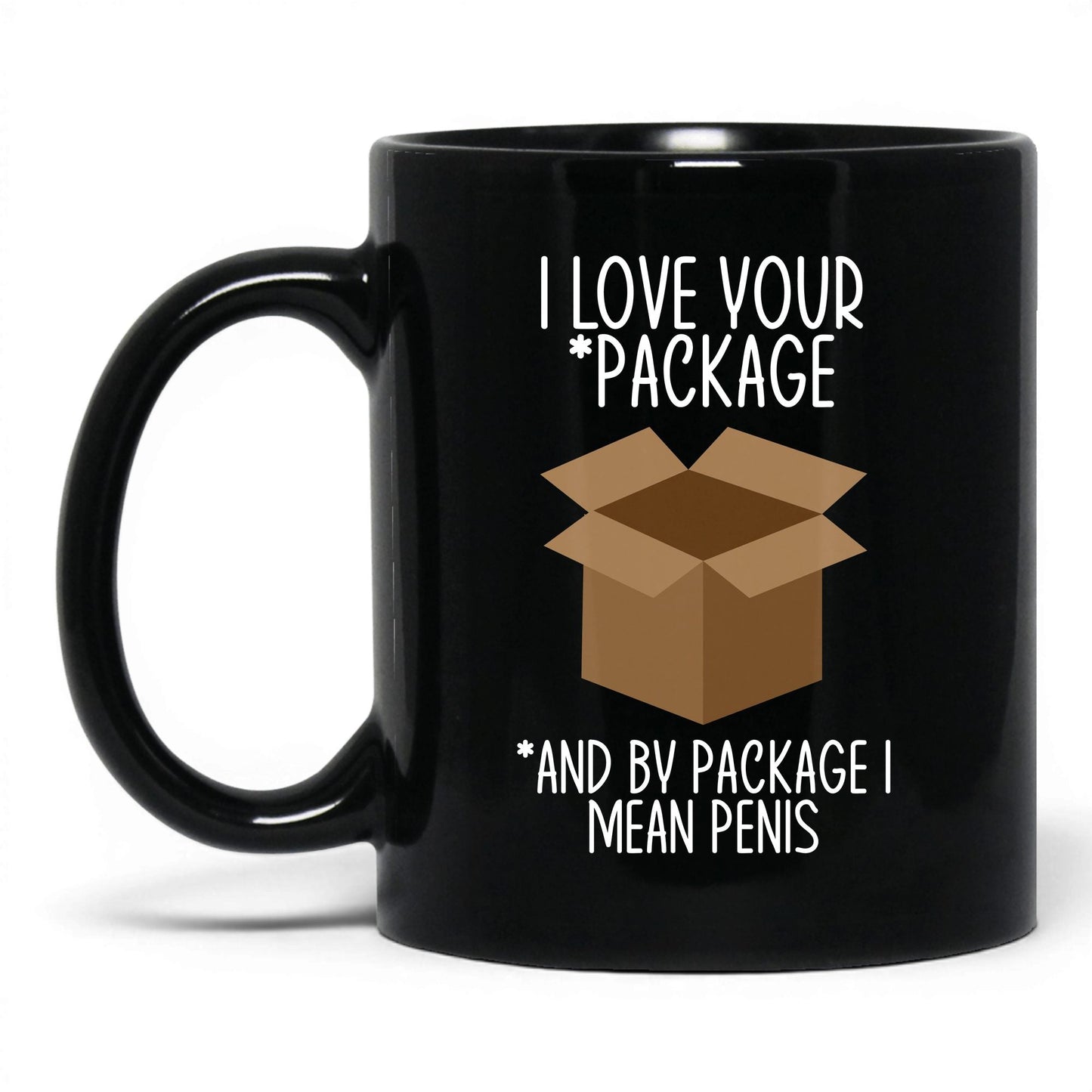 I Love Your Package Mug – 11oz Black Mug