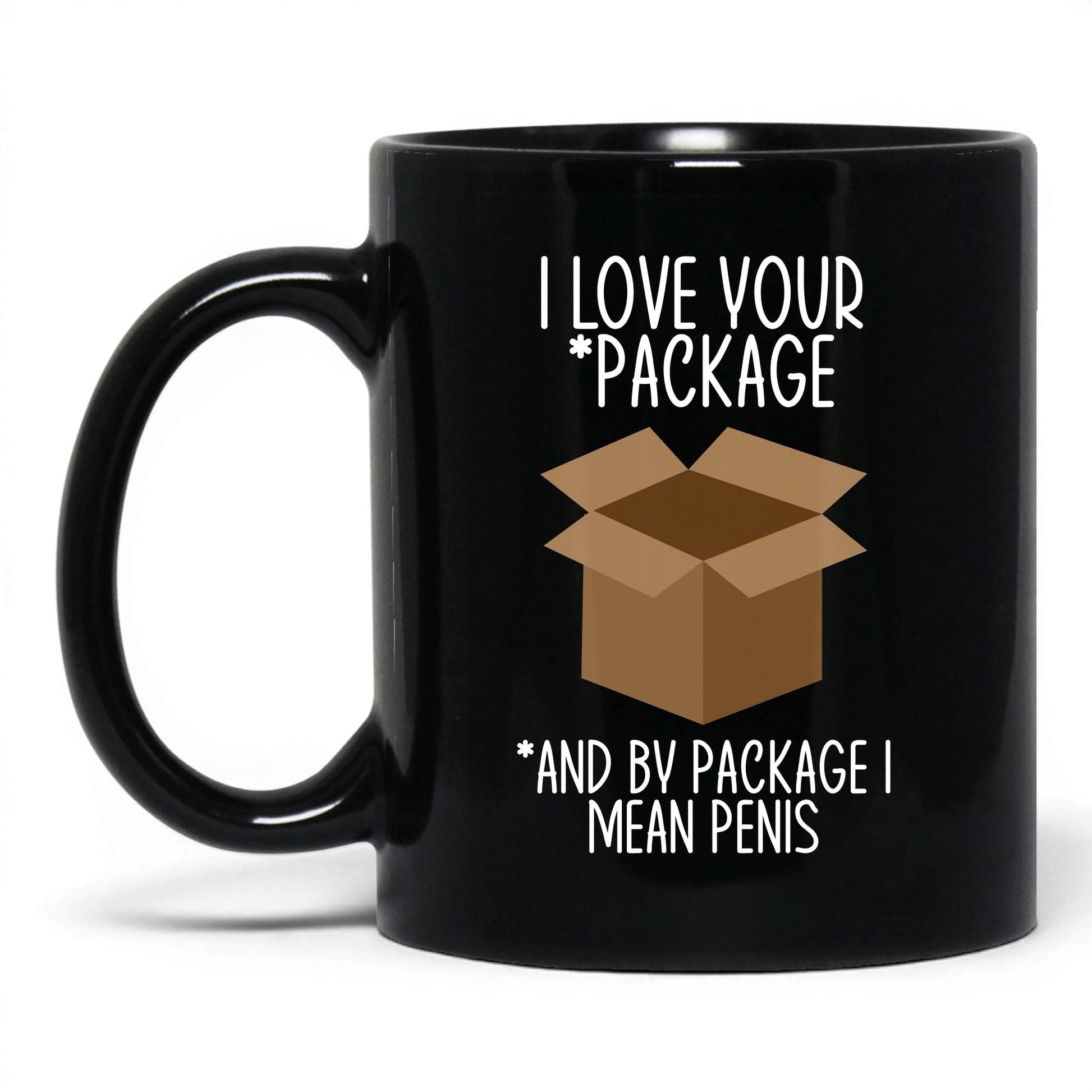I Love Your Package Mug – 11oz Black Mug