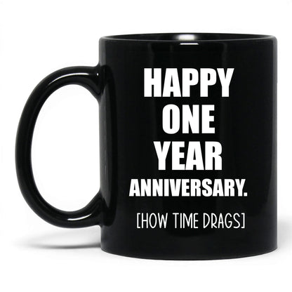 Happy Anniversary How Many Drinks Mug – 11oz Black Mug