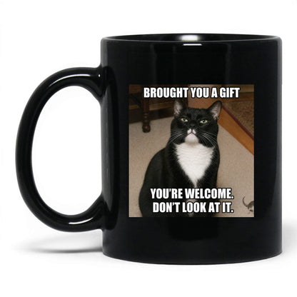 Brought You a Gift Cat Coffee Mug