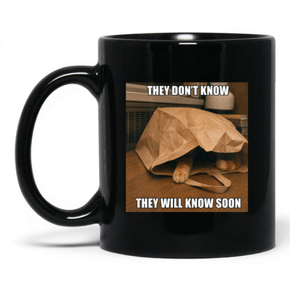 They Will Know Soon Cat Coffee Mug
