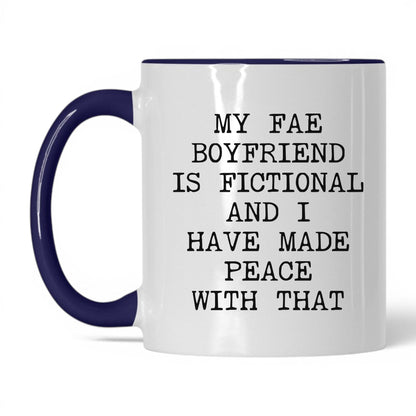 Fae Boyfriend Is Fictional Coffee Mug