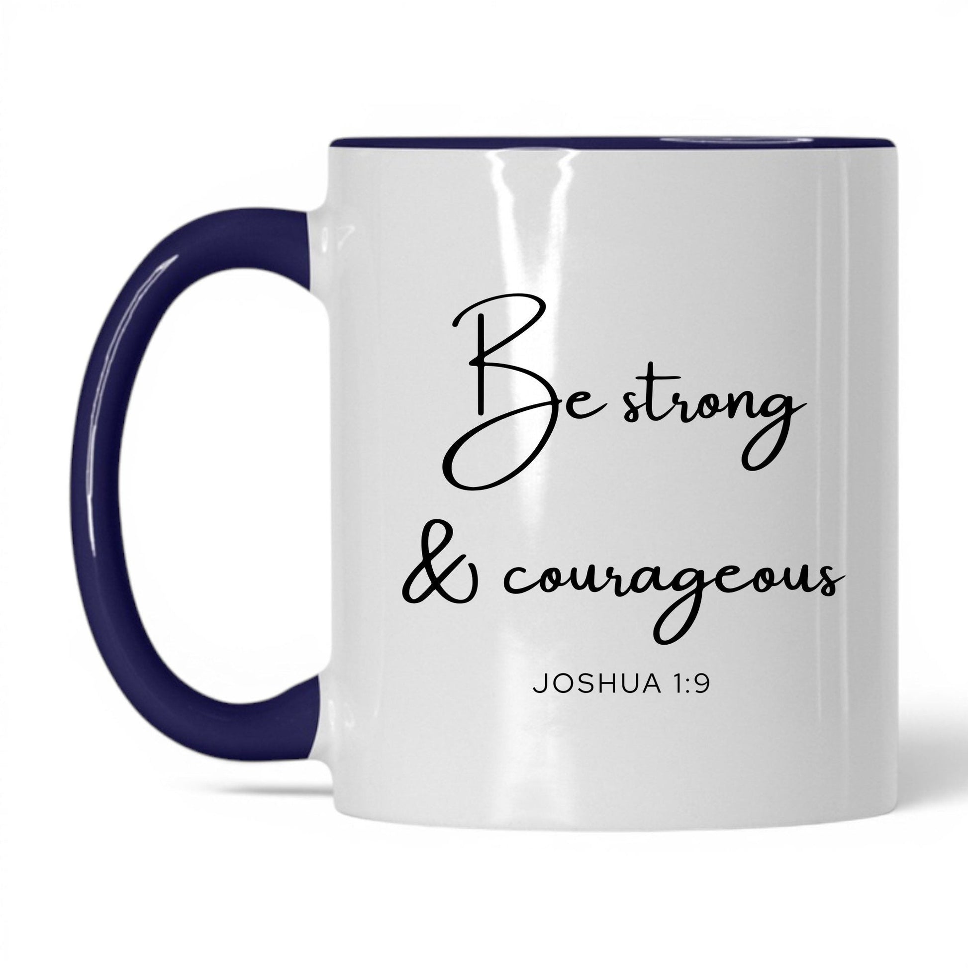 Be Strong and Courageous Coffee Mug – 11oz White/Red Mug