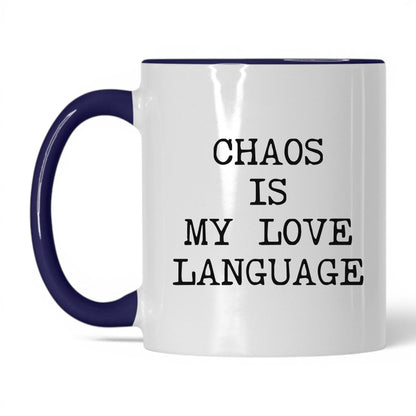 Chaos Is My Love Language Coffee Mug