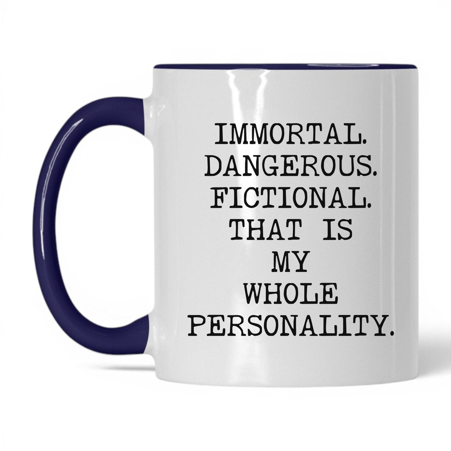 Immortal Dangerous Fictional Coffee Mug