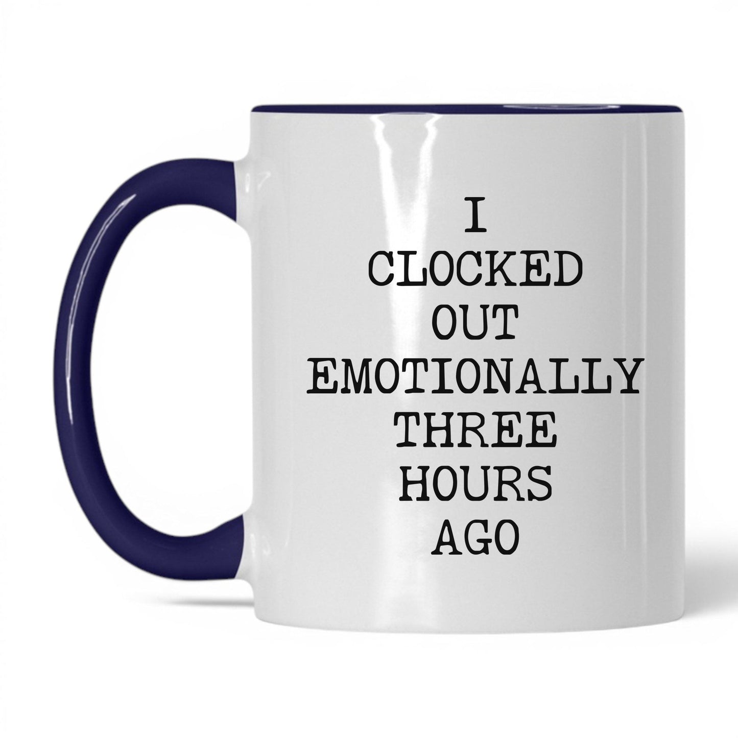 Clocked Out Emotionally Coffee Mug