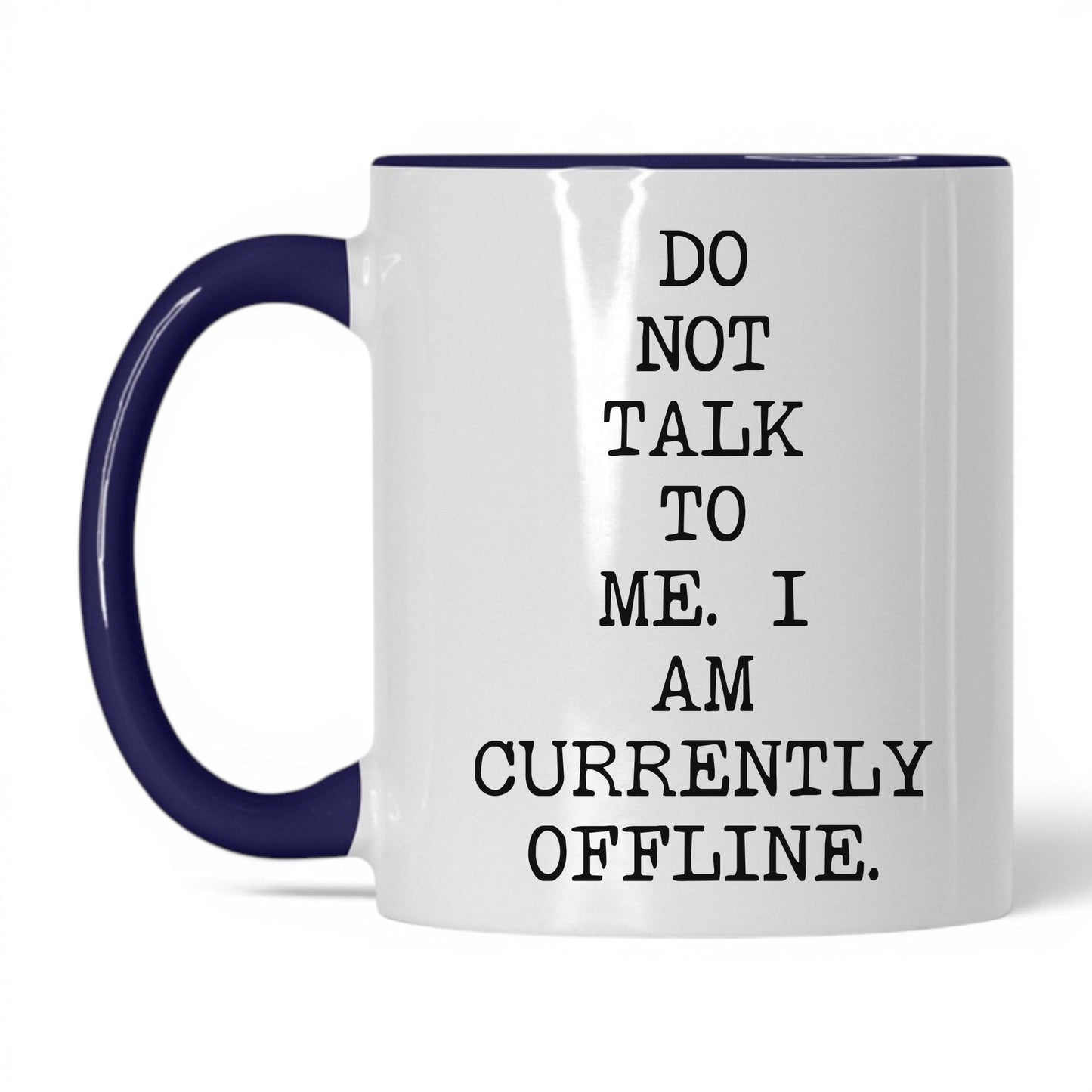 Do Not Talk to Me Currently Offline Mug