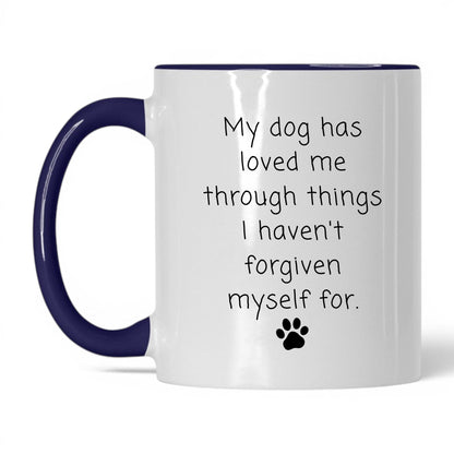 My Dog Loved Me Through It Mug – 11oz White/Midnight Blue Mug