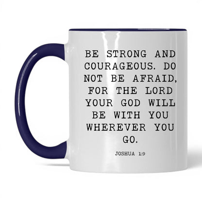 Be Strong and Courageous Mug – 11oz White/Midnight Blue Mug