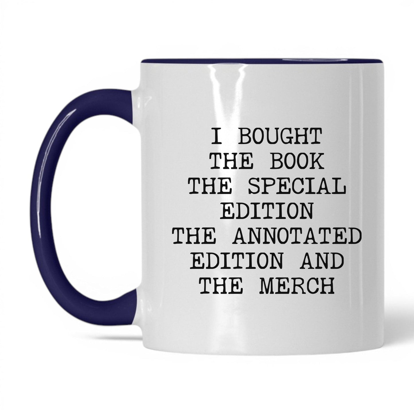 Bought Every Edition Coffee Mug