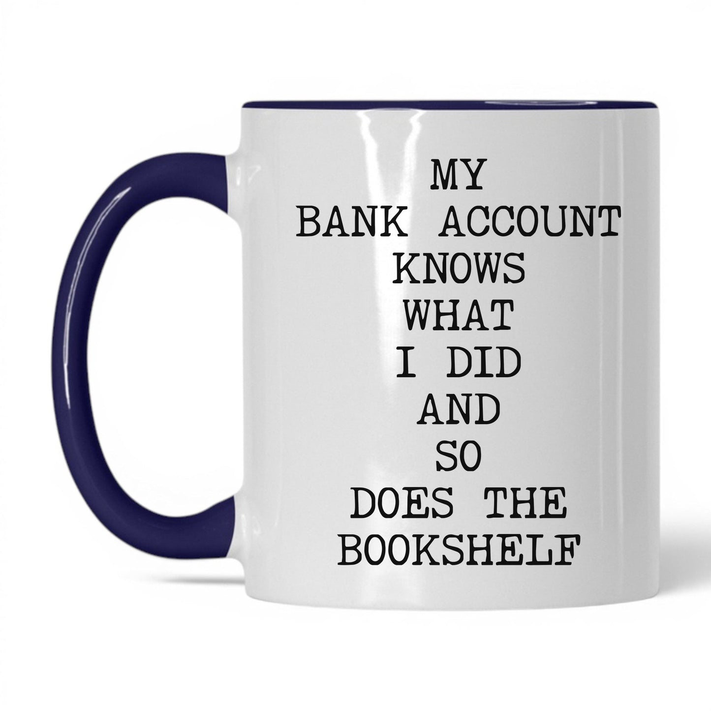 My Bank Account Knows Coffee Mug