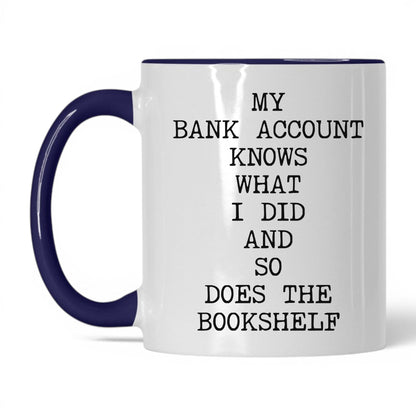 My Bank Account Knows Coffee Mug