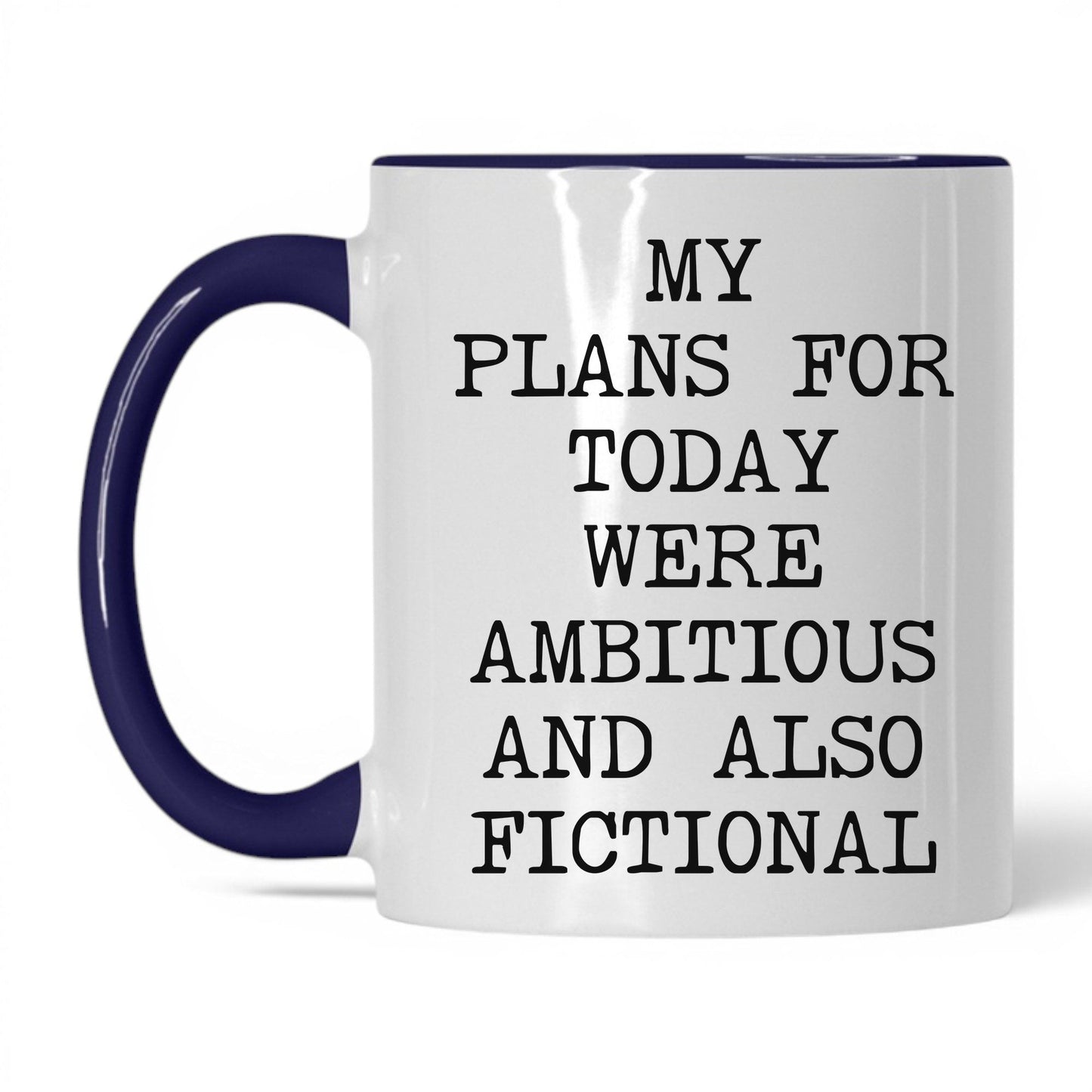 My Plans Were Fictional Coffee Mug