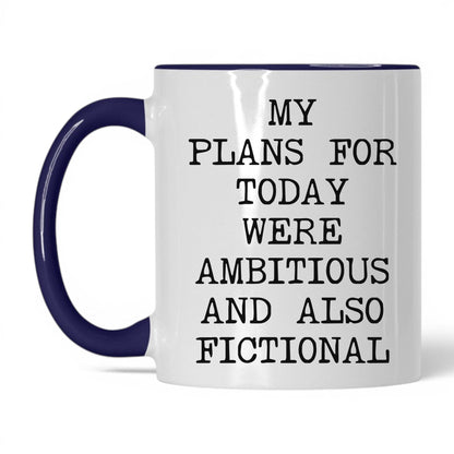 My Plans Were Fictional Coffee Mug
