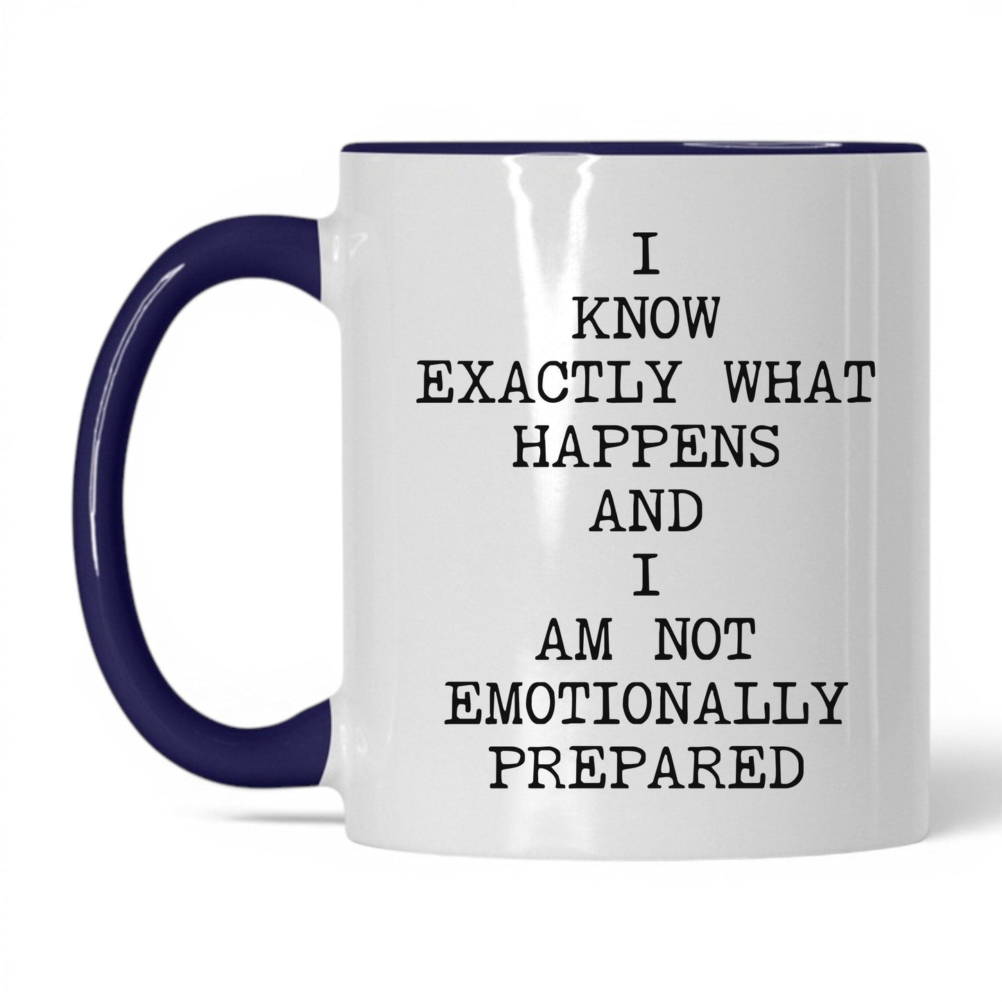 Not Emotionally Prepared Coffee Mug