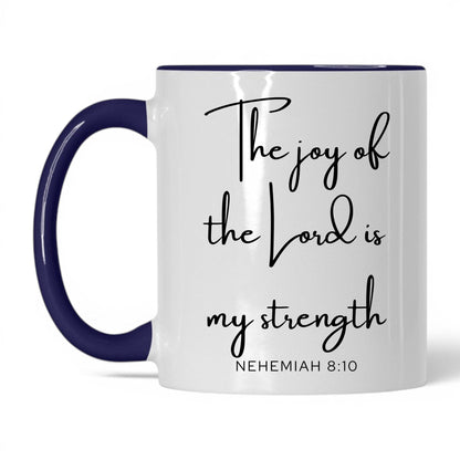 The Joy of the Lord Mug – 11oz White/Red Mug