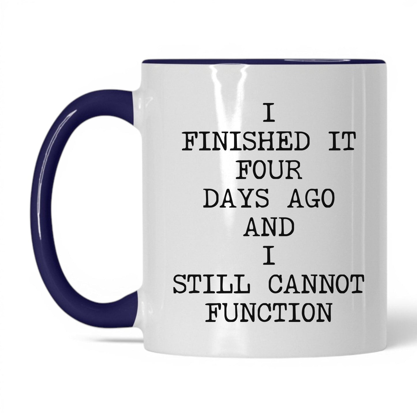Still Cannot Function Coffee Mug