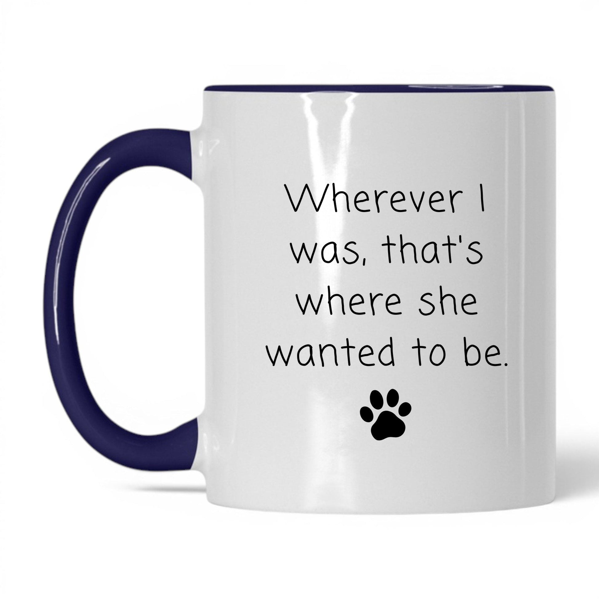 Wherever I Was, She Wanted to Be Mug – 11oz White/Midnight Blue Mug