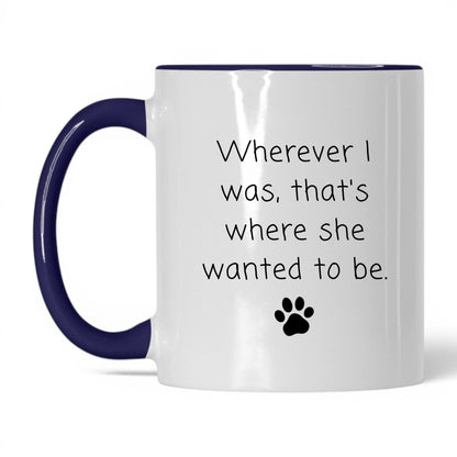 Wherever I Was, She Wanted to Be Mug – 11oz White/Midnight Blue Mug