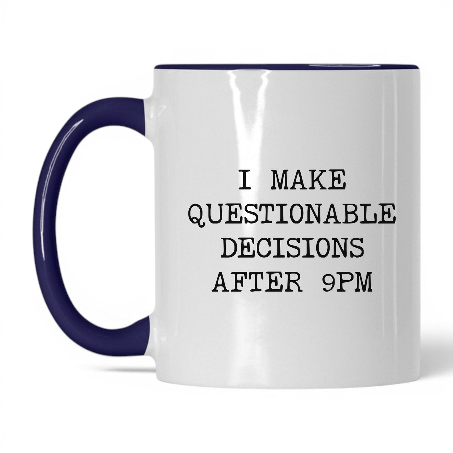 Questionable Decisions After 9PM Mug