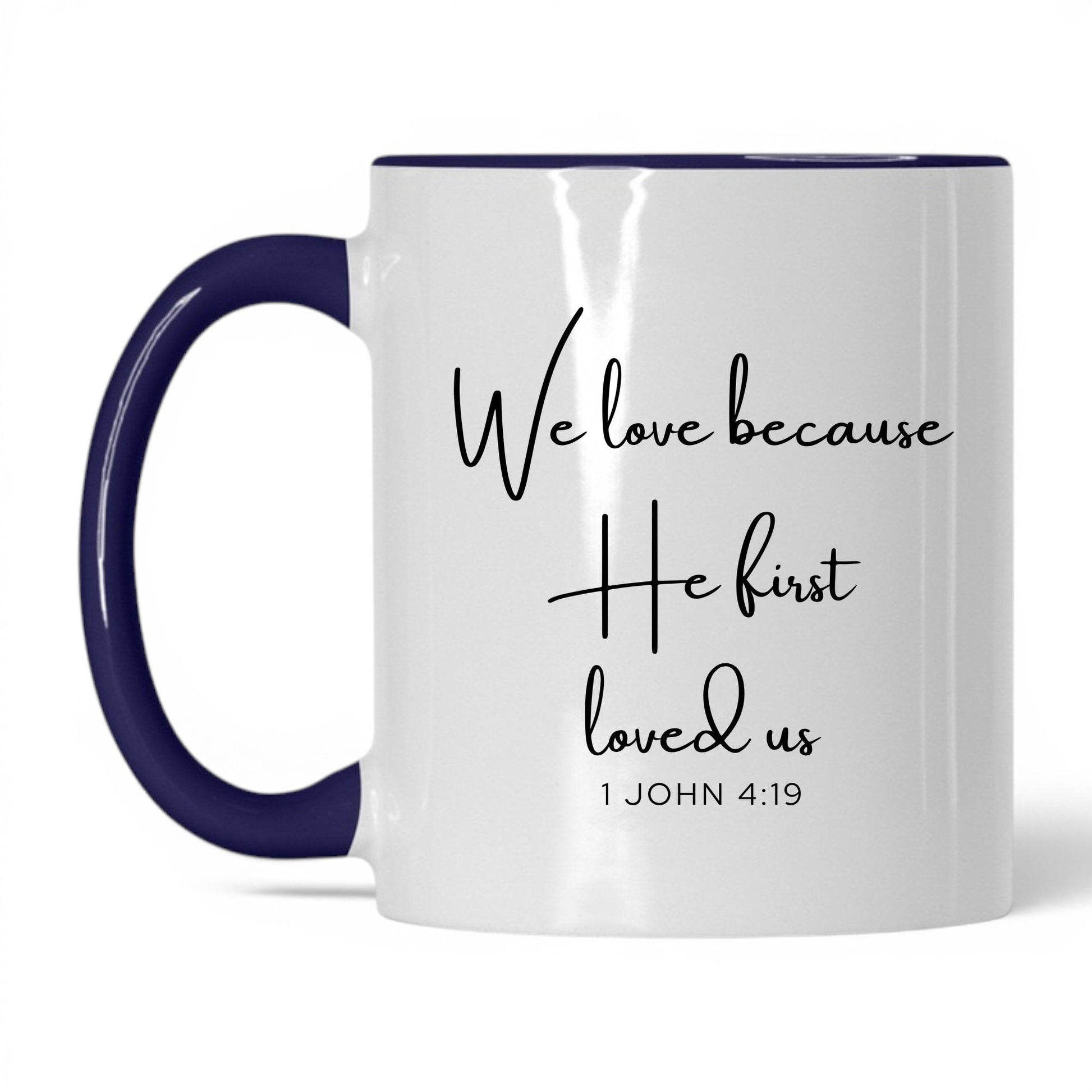We Love Because He First Loved Us Mug – 11oz White/Red Mug