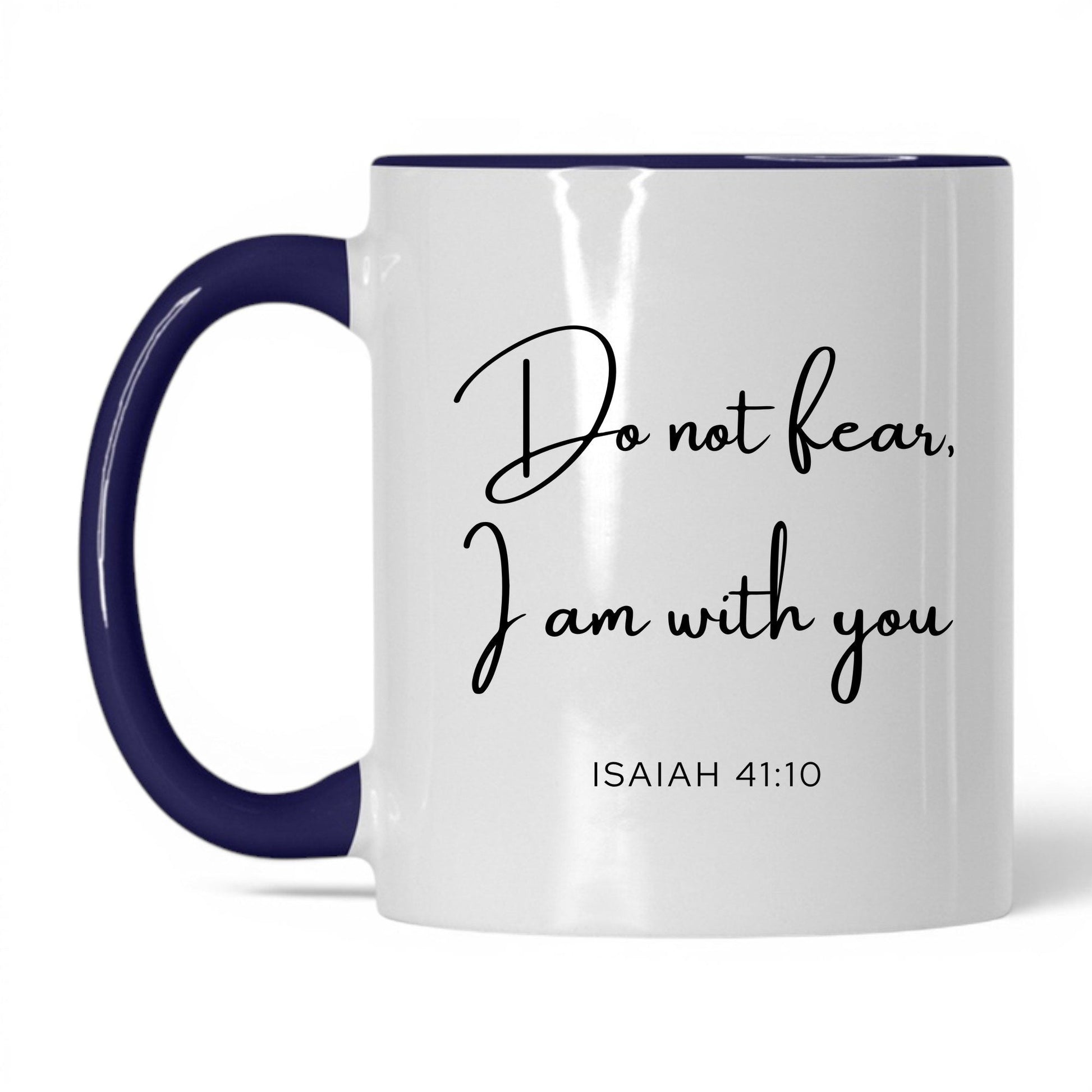 Do Not Fear I Am With You Mug – 11oz White/Midnight Blue Mug
