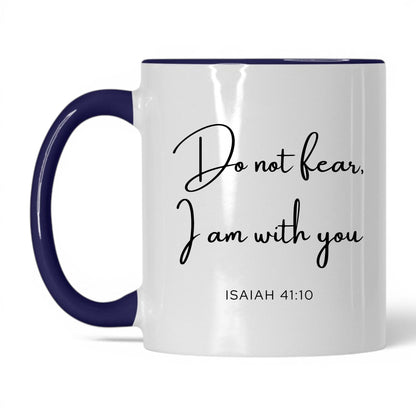 Do Not Fear I Am With You Mug – 11oz White/Midnight Blue Mug