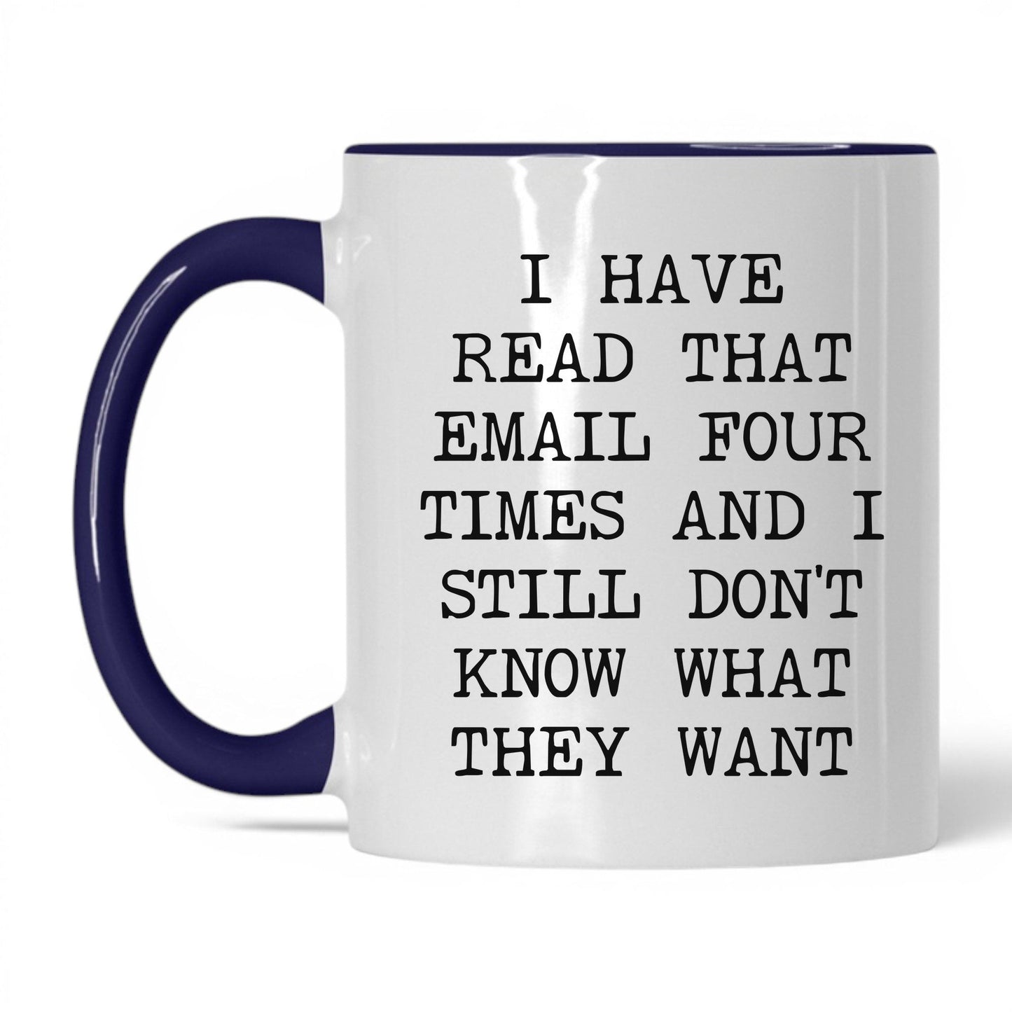 Read That Email Four Times Coffee Mug