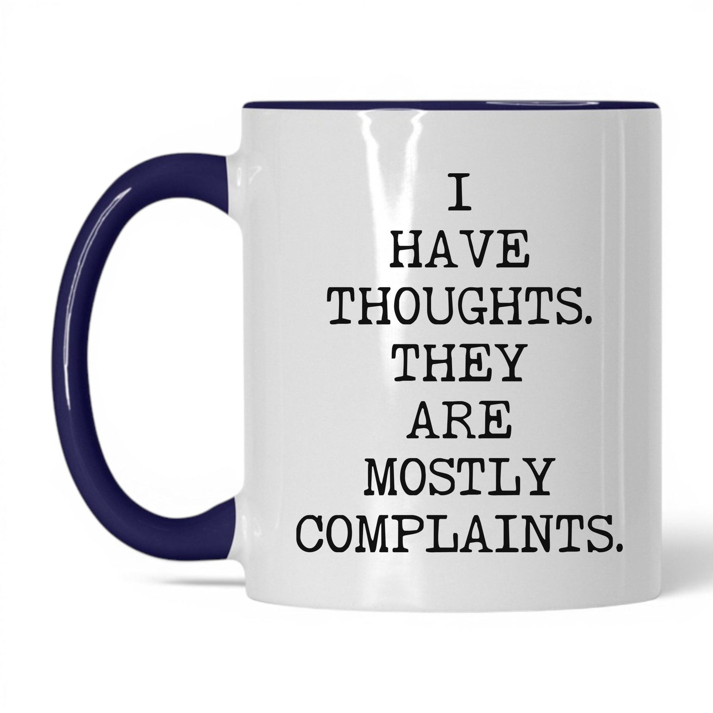 Thoughts Mostly Complaints Coffee Mug
